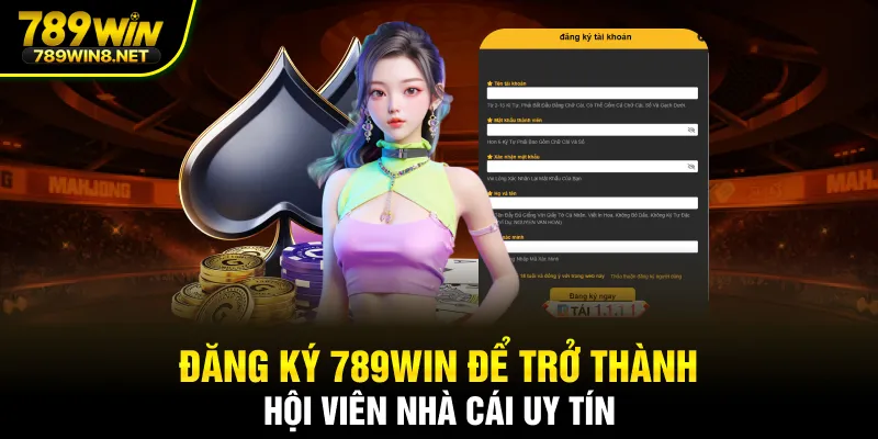 Đăng ký 789WIN để trở thành hội viên nhà cái uy tín