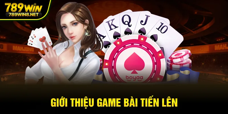 Giới thiệu game bài tiến lên